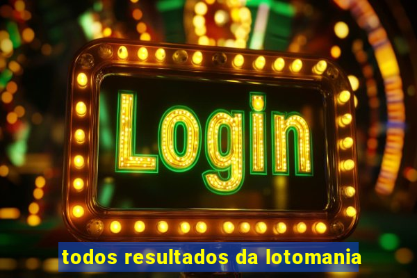 todos resultados da lotomania